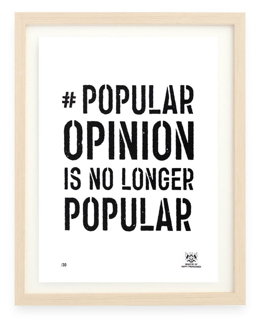 Popular Opinion Is No Longer Popular